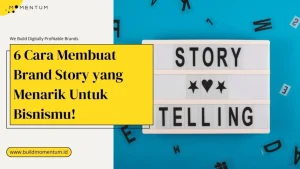 Cara Membangun Brand Story Yang Menginspirasi Pelanggan Fondasi Brand Yang Tak Terlupakan
