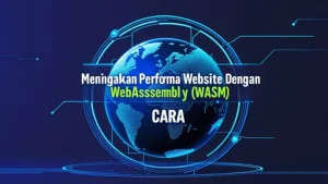 Menjalankan Performa Aplikasi Desktop Di Browser Dengan Webassembly Era Baru Komputasi Web